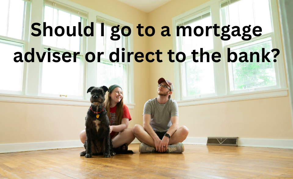should I use a mortgage adviser?