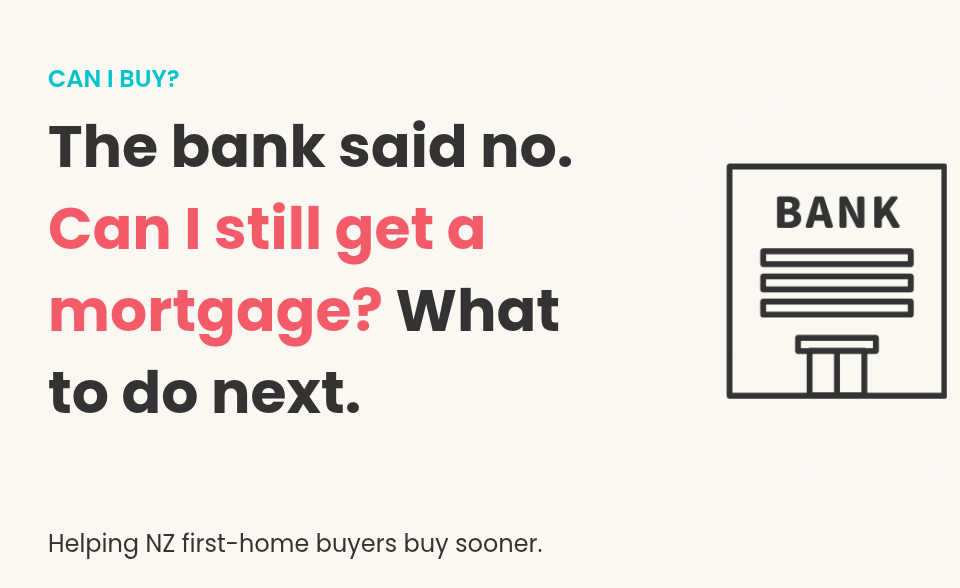 the bank said no can i still get a mortgage